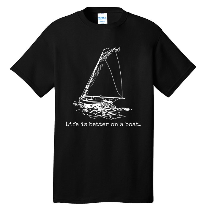 Life Is Better On A Boat Tall T-Shirt