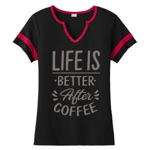 Life Is Better After Coffee Ladies Halftime Notch Neck Tee