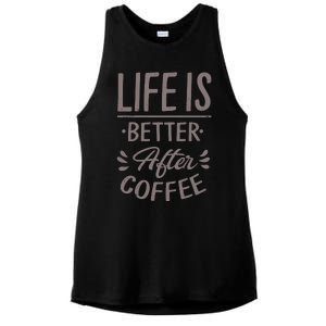 Life Is Better After Coffee Ladies PosiCharge Tri-Blend Wicking Tank