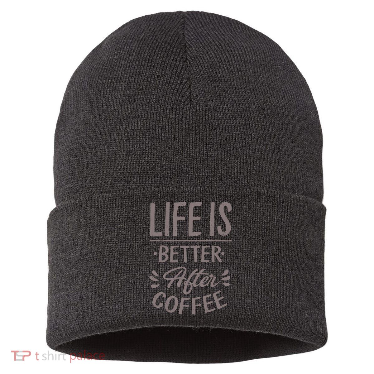 Life Is Better After Coffee Sustainable Knit Beanie