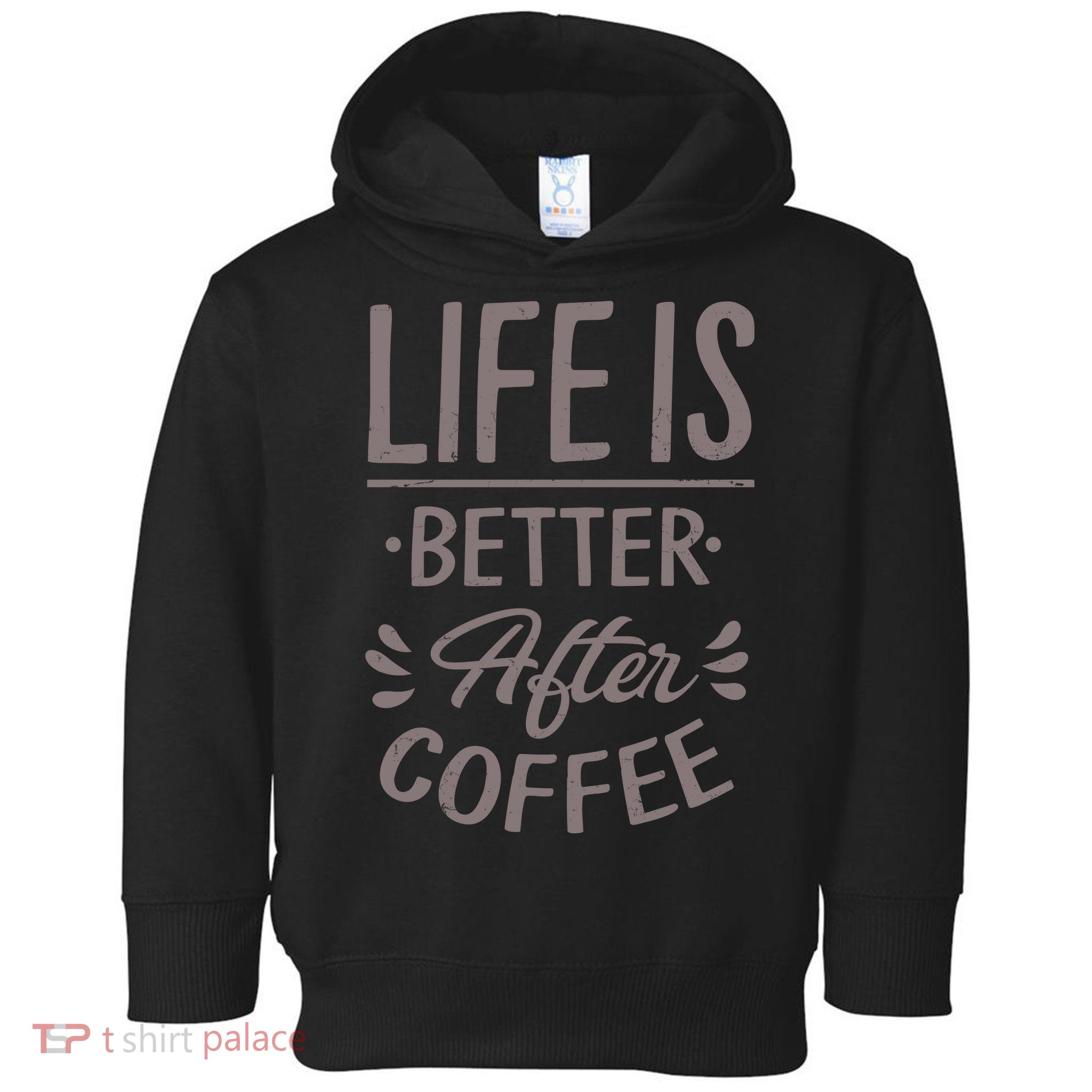 Life Is Better After Coffee Toddler Hoodie