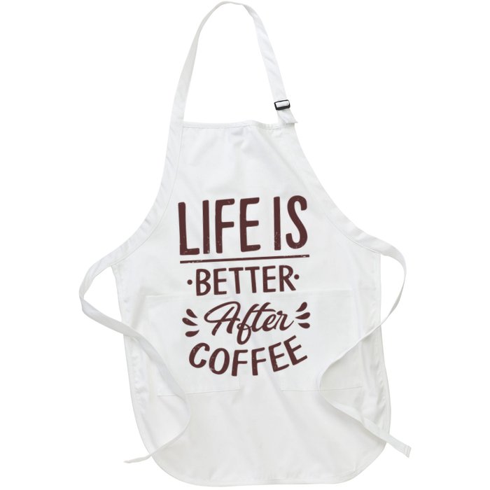 Life Is Better After Coffee Apron