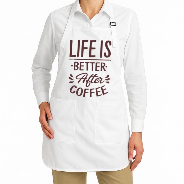 Life Is Better After Coffee Apron