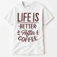 Life Is Better After Coffee Tall T-Shirt