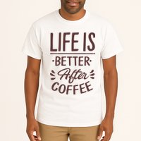 Life Is Better After Coffee Tall T-Shirt