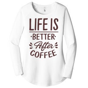 Life Is Better After Coffee Women's Perfect Tri Tunic Long Sleeve Shirt