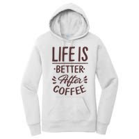 Life Is Better After Coffee Women's Pullover Hoodie