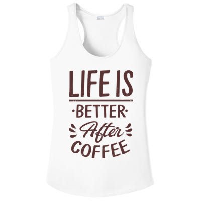 Life Is Better After Coffee Ladies PosiCharge Competitor Racerback Tank
