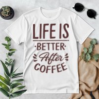 Life Is Better After Coffee Premium T-Shirt