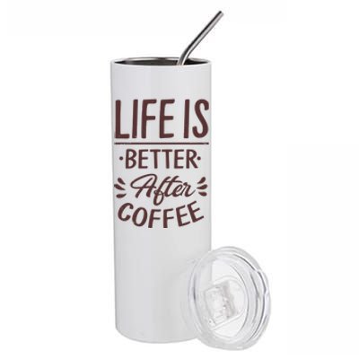 Life Is Better After Coffee Stainless Steel Tumbler