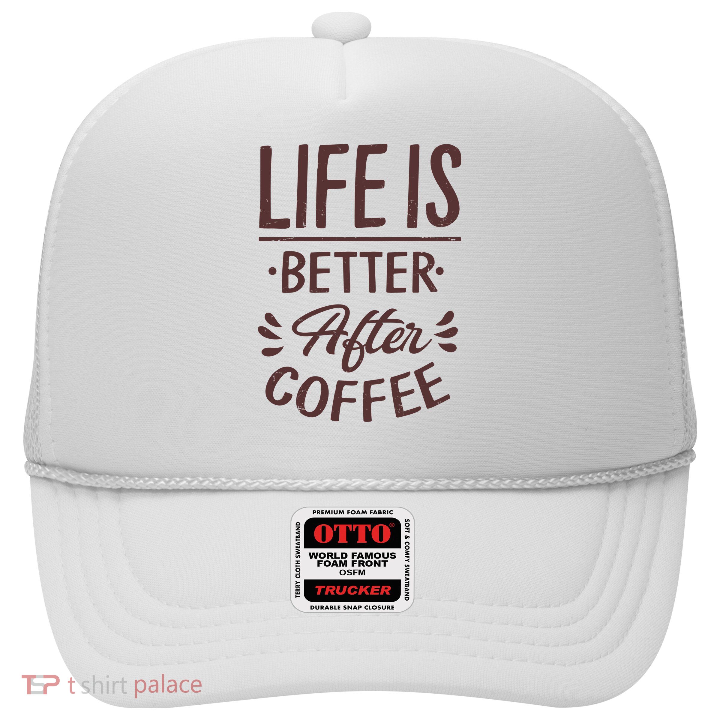 Life Is Better After Coffee Trucker Hat