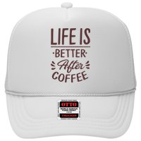 Life Is Better After Coffee Hat