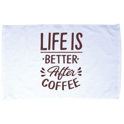 Life Is Better After Coffee Microfiber Hand Towel