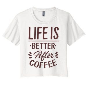 Life Is Better After Coffee Women's Crop Top Tee