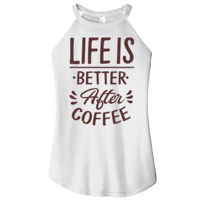 Life Is Better After Coffee Women's Perfect Tri Rocker Tank