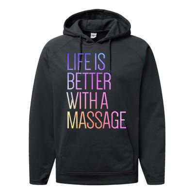 Life Is Better With A Massage Funny Massage Therapist Performance Fleece Hoodie