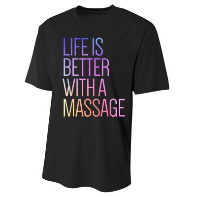 Life Is Better With A Massage Funny Massage Therapist Performance Sprint T-Shirt