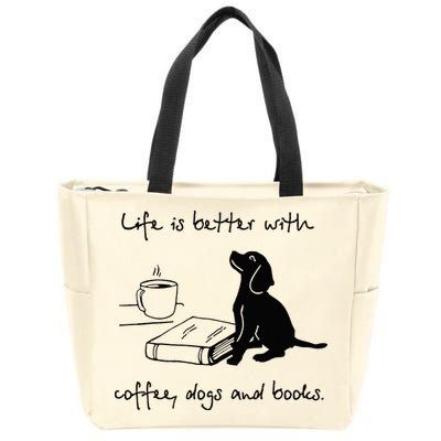 Life Is Better With Coffee Dogs and Books Mother's Day Zip Tote Bag