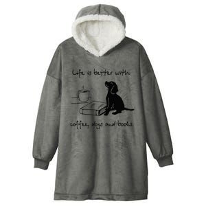 Life Is Better With Coffee Dogs and Books Mother's Day Hooded Wearable Blanket