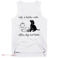 Life Is Better With Coffee Dogs and Books Mother's Day Tank Top