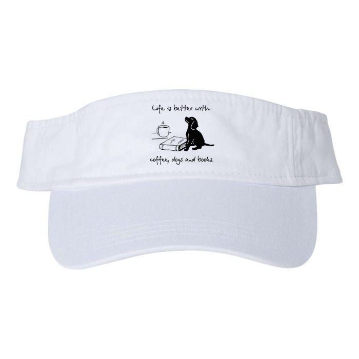 Life Is Better With Coffee Dogs and Books Mother's Day Visor