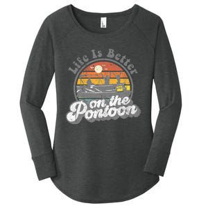 Life Is Better On The Pontoon Boat Funny Boating Lake Gift Women's Perfect Tri Tunic Long Sleeve Shirt