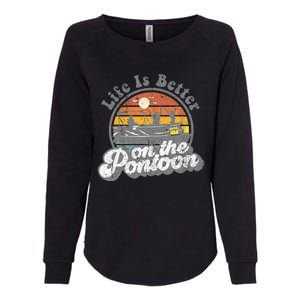 Life Is Better On The Pontoon Boat Funny Boating Lake Gift Womens California Wash Sweatshirt