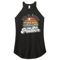 Life Is Better On The Pontoon Boat Funny Boating Lake Gift Women's Perfect Tri Rocker Tank