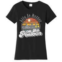 Life Is Better On The Pontoon Boat Funny Boating Lake Gift Women's T-Shirt