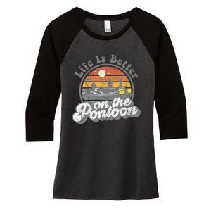 Life Is Better On The Pontoon Boat Funny Boating Lake Gift Women's Tri-Blend 3/4-Sleeve Raglan Shirt