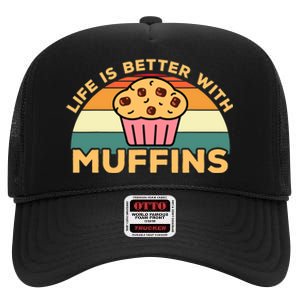 Life Is Better With Muffins | Funny Muffin Baker Design High Crown Mesh Back Trucker Hat