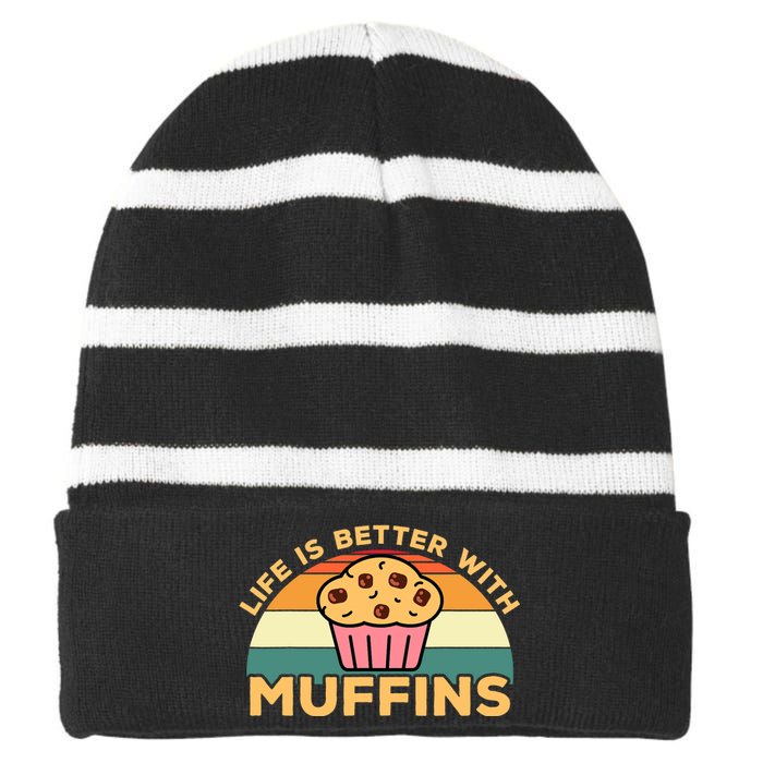 Life Is Better With Muffins | Funny Muffin Baker Design Striped Beanie with Solid Band