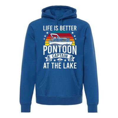 Life Is Better At The Lake Pontoon Boat Pontooning Gift Premium Hoodie