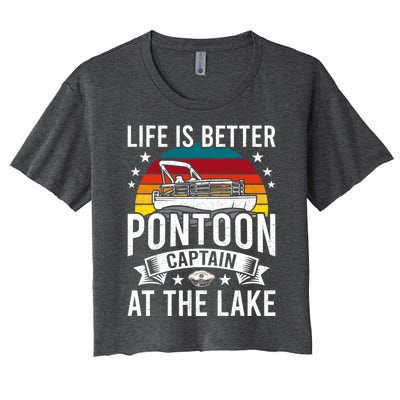 Life Is Better At The Lake Pontoon Boat Pontooning Gift Women's Crop Top Tee