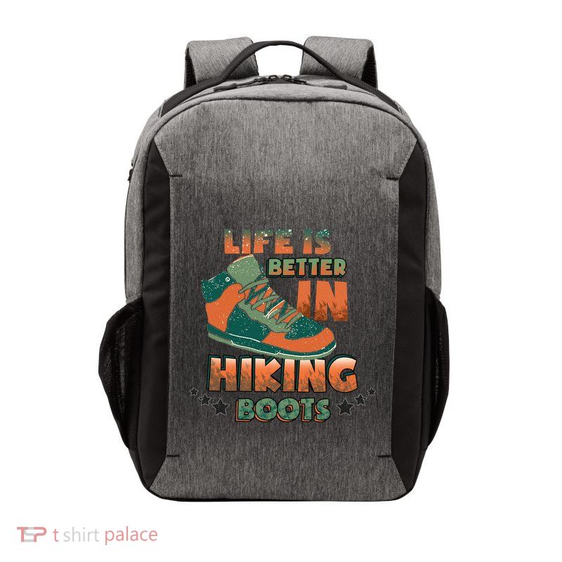 Life Is Better In Hiking Boots Gift Vector Backpack