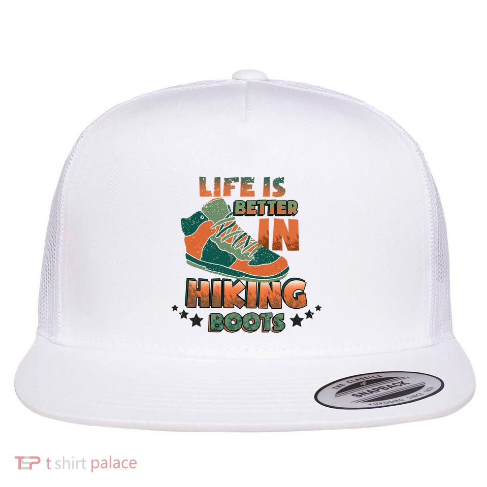 Life Is Better In Hiking Boots Gift Flatbill Hat