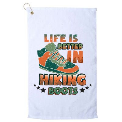 Life Is Better In Hiking Boots Gift Golf Towel