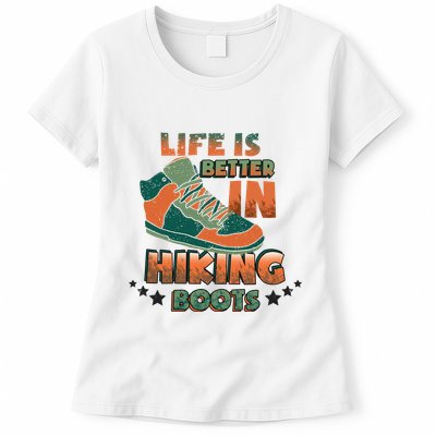 Life Is Better In Hiking Boots Gift Womens T-Shirt