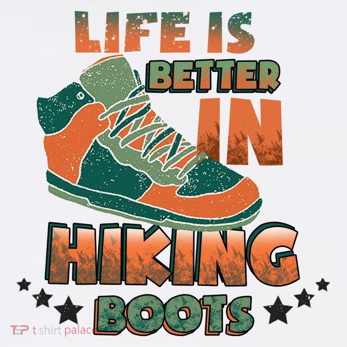 Life Is Better In Hiking Boots Gift Womens T-Shirt