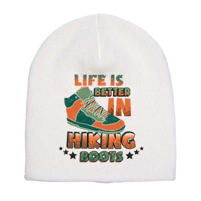 Life Is Better In Hiking Boots Gift Short Acrylic Beanie