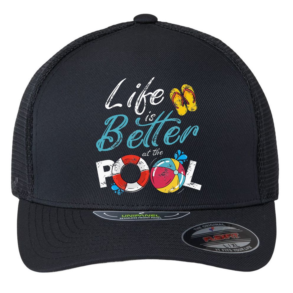Life is better at the Pool Vacation Flexfit Unipanel Trucker Cap