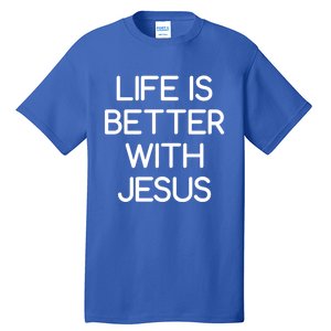 Life Is Better With Jesus Faith Bible Verses Gift Tall T-Shirt