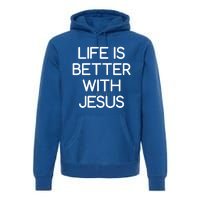 Life Is Better With Jesus Faith Bible Verses Gift Premium Hoodie