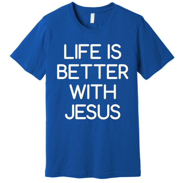 Life Is Better With Jesus Faith Bible Verses Gift Premium T-Shirt