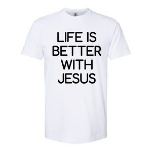 Life Is Better With Jesus Faith Bible Verses Gift Softstyle CVC T-Shirt