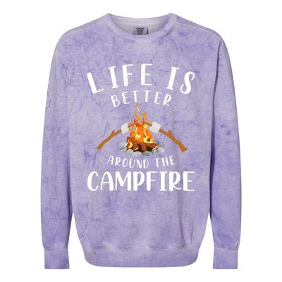 Life Is Better Around The Campfire Camping Accessories Gear Colorblast Crewneck Sweatshirt