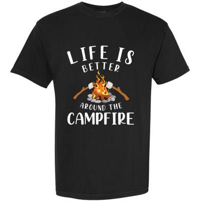 Life Is Better Around The Campfire Camping Accessories Gear Garment-Dyed Heavyweight T-Shirt