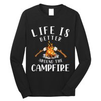 Life Is Better Around The Campfire Camping Accessories Gear Long Sleeve Shirt