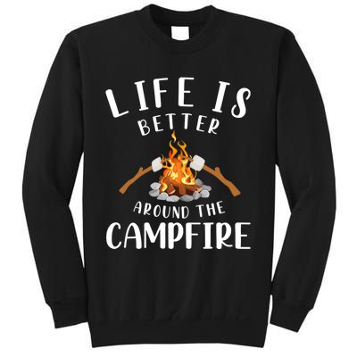 Life Is Better Around The Campfire Camping Accessories Gear Sweatshirt