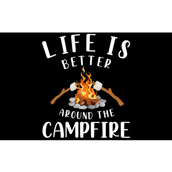 Life Is Better Around The Campfire Camping Accessories Gear Bumper Sticker